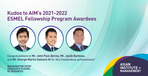 Kudos to AIM’s 2021-2022 ESMEL Fellowship Program Awardees. Congratulations to Mr. John Paul Abrina, Mr. Jacob Barbosa,and Mr. George Martin Samaco III for this tremendous achievement!